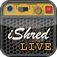iShred LIVE (AppStore Link) 